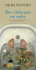 Des châteaux en enfer, de Vilma Fuentes - Editions Actes Sud