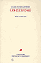 Les clefs d'or - Jacques Bellefroid