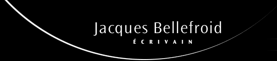 Jacques Bellefroid Ecrivain